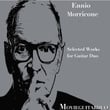 Ennio Morricone : Selected Works for Guitar Duo