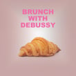Brunch with Debussy