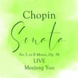 Chopin-Sonata No.3, in B Minor, Op. 58 (LIVE)