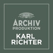Archiv Produktion - Karl Richter