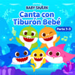 Canta Con Tiburón Bebé (Parte 1-3)