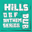 Hills Dub (Anthem Series)