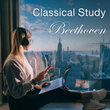 Classical Study: Beethoven