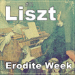#01 Liszt Erodite Week