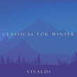 Classical for Winter: Vivaldi