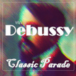 #01 Debussy Classic Parade