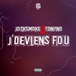 J'deviens Fou