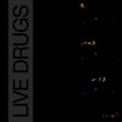 LIVE DRUGS