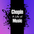 Chopin: A Life in Music