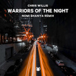 Warriors Of The Night (Nomi $hanya Remix)