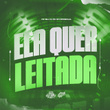Ela Quer Leitada