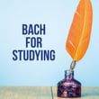 Bach for Studying