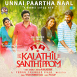 Unnai Paartha Naal (From "Kalathil Santhippom") - Single
