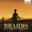 Brahms: Most Beautiful Adagios