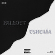 Fallout / Ushuaïa