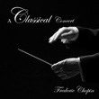 A Classical Concert: Frederic Chopin