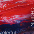 Chopin - Colorful