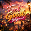 Feel Good Bollywood