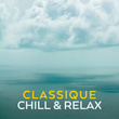 Classique Chill & Relax