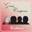 Great Composers: Beethoven