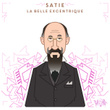 Satie: La belle excentrique