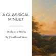 "A Classical Minuet"