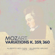 Mozart: 12 Variations on "La bergère Célimène", K. 359 & 6 Variations on "Hélas, j'ai perdu mon amant", K. 360