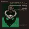 Ruben Kosemyan Plays Brahms Complete Sonatas & Scherzo