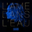 L'âme dans l'eau