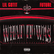 What It Was (feat. Future)