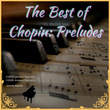 The Best of Chopin: Preludes