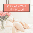 Stay at Home with Mozart