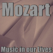 Mozart Music in Our Lives