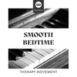 Smooth Bedtime Therapy Movement