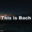 This Is Bach, Vol. 4
