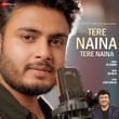 Tere Naina Tere Naina