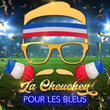 LA CHEUCHEU POUR LES BLEUS