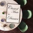 Classical Music for Dinner: Saint-Saëns