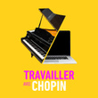 Travailler avec Chopin