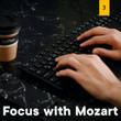 Focus with Mozart, Vol. 3