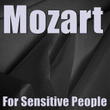 Mozart for Sensitive People