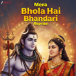 Mera Bhola Hai Bhandari (Reprise)