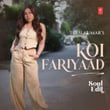 Koi Fariyaad (Soul Edit)