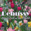 #01 Debussy Always First on the Playlist