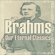 #01 Brahms Our Eternal Classics