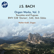 J.S. Bach: Organ Works, Vol. 3