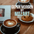 Guten Morgen mit Mozart
