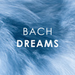Bach: Dreams