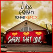 Share That Love (feat. G-Eazy) [R3HAB Remix]
