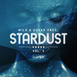 Milk & Sugar Pres. Stardust, Vol. 2